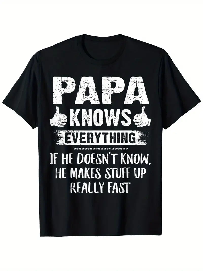 Papa Knows Everything T-Shirt Men Funny Dad Gift Cotton Black Casual Tee