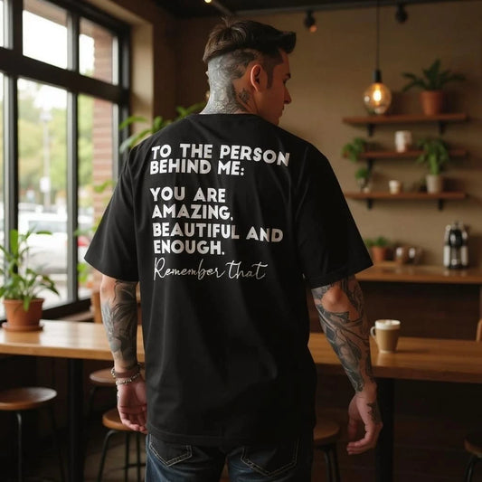 Be Kind T Shirt | Dear Person Behind Me Tee Mental Health Awareness Unisex Top